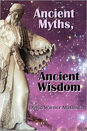 Ancient Myths — Ancient Wisdom — Recovering humanity's forgotten inheritance through Celestial Mythology