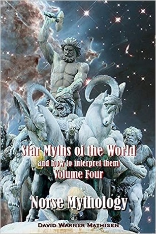 Star Myths of the World and how to interpret them — Volume Four — Norse Mythology