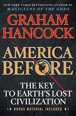 America Before The Key to Earth's Lost Civilization